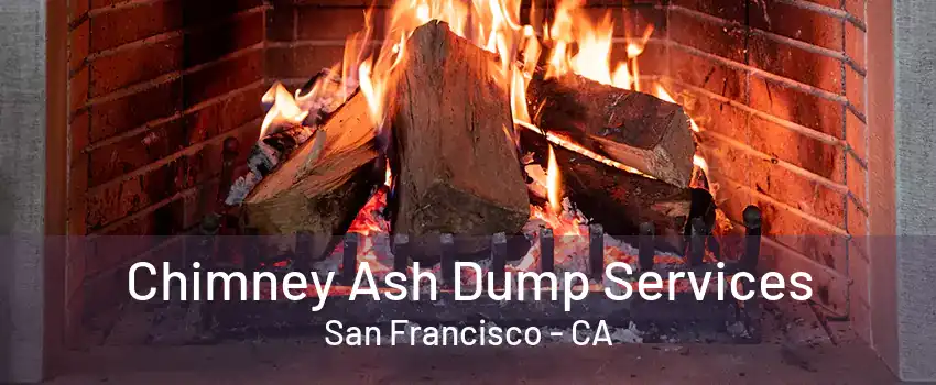 Chimney Ash Dump Services San Francisco - CA