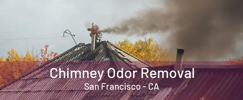 Chimney Odor Removal San Francisco - CA