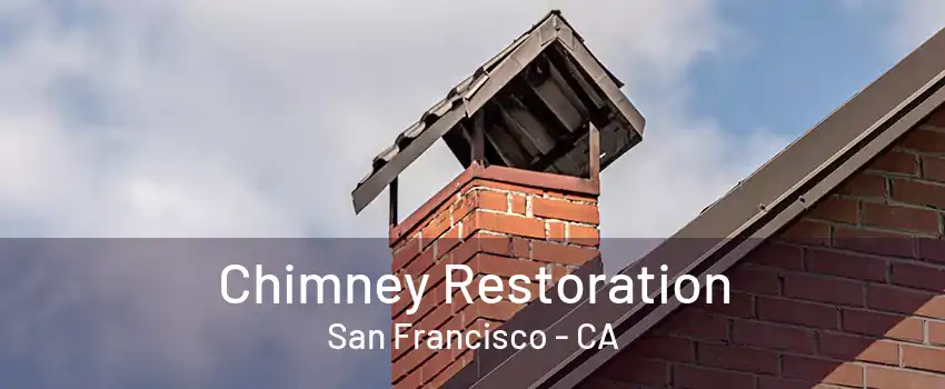 Chimney Restoration San Francisco - CA