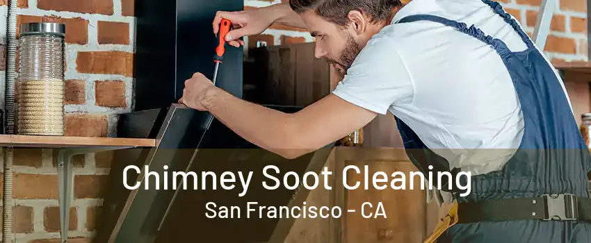 Chimney Soot Cleaning San Francisco - CA