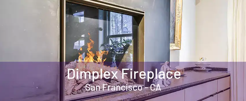 Dimplex Fireplace San Francisco - CA