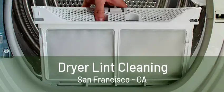 Dryer Lint Cleaning San Francisco - CA