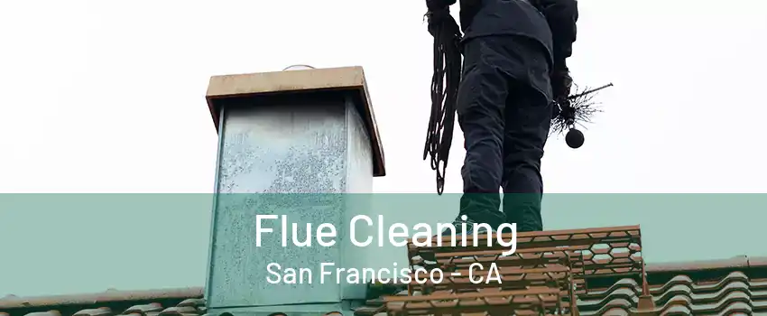 Flue Cleaning San Francisco - CA