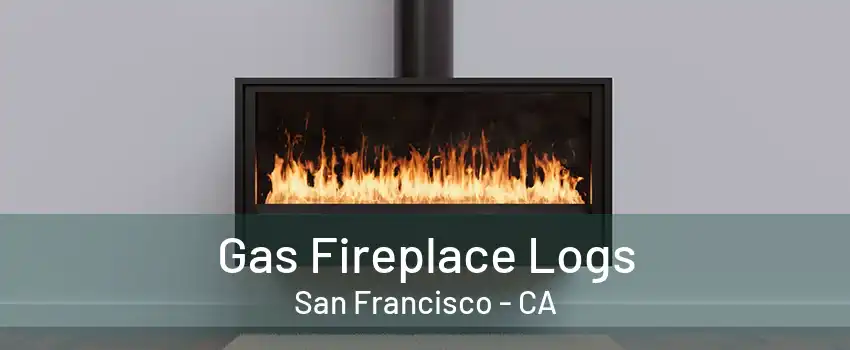 Gas Fireplace Logs San Francisco - CA