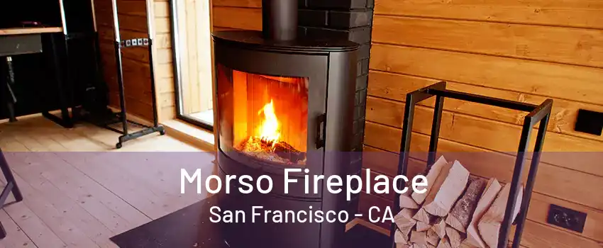 Morso Fireplace San Francisco - CA