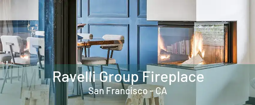 Ravelli Group Fireplace San Francisco - CA